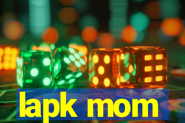 lapk mom